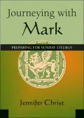 Journeying with Mark: Five Minute Preparation for each Sunday Liturgy