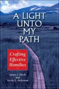 A Light unto My Path: Crafting Effective Homilies