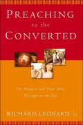 Preaching to the Converted: On Sundays and Feast Days Throughout the Year