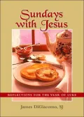 Sundays with Jesus: Reflections for the Year of Luke
