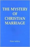 The Mystery of Christian Marriage