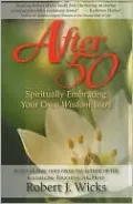 After 50: Spiritually Embracing Your Own Wisdom Years