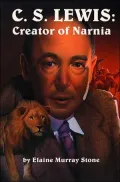 C. S. Lewis: Creator of Narnia