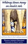 Whitney Stows Away on Noah's Ark: And Learns How to Deal with Peer Pressure