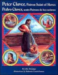 Peter Claver, Patron Saint of Slaves/Pedro Claver, Santo Patrono de los Esclavos