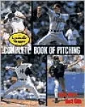 The Louisville Slugger Complete Book of Pitching