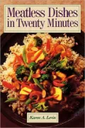 Meatless Dishes in Twenty Minutes