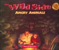 The Wild Side: Angry Animals