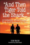 And Then Tiger Told the Shark . . .