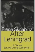 After Leningrad: A Diary of Survival During World War Two