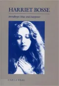 Harriet Bosse: Strindberg's Muse and Interpreter
