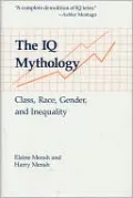 IQ Mythology: Class, Race, Gender, and Inequality