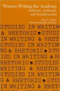 Women Writing the Academy : Audience, Authority, and Transformation