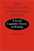 The Construction of Negotiated Meaning: A Social Cognitive Theory of Writing
