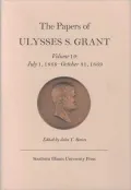 The Papers of Ulysses S. Grant: July 1, 1868 - October 31, 1869, Vol. 19
