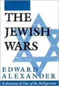 The Jewish Wars: Reflections by One of the Belligerents