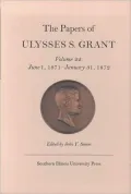 The Papers of Ulysses S. Grant: June 1, 1871 - January 31, 1872, Vol. 22