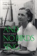 And No Birds Sing: Rhetorical Analyses of Rachael Carson's Silent Spring