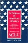In Defense of American Liberties: A History of the ACLU