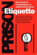 Prison Etiquette : The Convict's Compendium of Useful Information