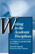 Writing in the Academic Disciplines: A Curricular History