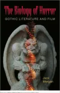 The Biology of Horror: Gothic Literature and Film