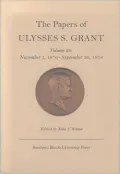 The Papers of Ulysses S. Grant: November 1,1876 - September 30,1878, Vol. 28