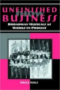 Unfinished Show Business: Broadway Musicals as Works-in-Process