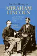 An Oral Hist of Abraham Lincoln