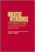 Inventive Intercourse: From Rhetorical Conflict to the Ethical Creation of the Novel Truth