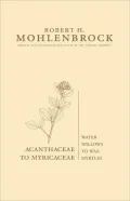 Acanthaceae to Myricaceae: Water Willows to Wax Myrtles