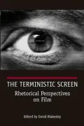 The Terministic Screen: Rhetorical Perspectives on Film