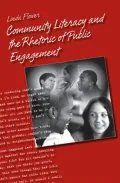 Community Literacy and the Rhetoric of Public Engagement