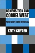 Composition and Cornel West: Notes toward a Deep Democracy