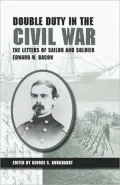 Double Duty in the Civil War: The Letters of Sailor and Soldier Edward W. Bacon