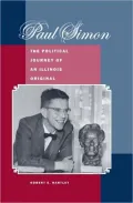 Paul Simon: The Political Journey of an Illinois Original
