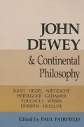 John Dewey and Continental Philosophy