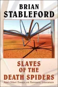Slaves of the Death Spiders: Essays on Fantastic Literature