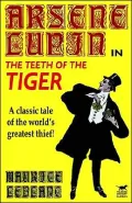 Arsene Lupin In The Teeth Of The Tiger