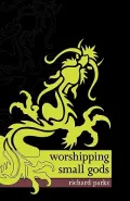 Worshipping Small Gods