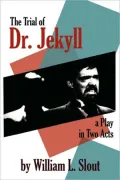 The Trial Of Dr. Jekyll
