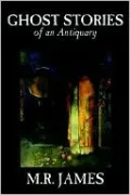 Ghost Stories of an Antiquary