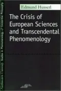Crisis of European Sciences and Transcendental Phenomenology: An Introduction to Phenomenological Philosophy
