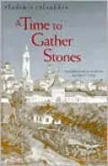 Time to Gather Stones