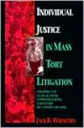 Individual Justice in Mass Tort Litigation: The Effect of Class Actions, Consolidations, and Other Multiparty Devices
