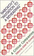 Nabokov's Invitation to a Beheading : A Critical Companion