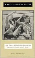 Hitler Youth in Poland: The Nazi Children's Evacuation Program during World War II