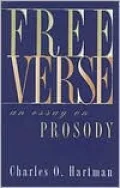Free Verse: An Essay on Prosody