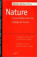 Nature: Course Notes from the College de France ( Studies in Phenomenology & Existential Philosophy Series)