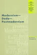 Modernism - Dada - Postmodernism